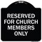 Signmission Reserved for Church Members Only Heavy-Gauge Aluminum Architectural Sign, 18" x 18", BW-1818-23216 A-DES-BW-1818-23216 - alternate 1